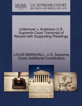 Paperback Untermyer V. Anderson U.S. Supreme Court Transcript of Record with Supporting Pleadings Book