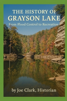 Paperback The History of Grayson Lake Book