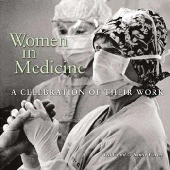 Hardcover Women in Medicine: A Celebration of Their Work Book