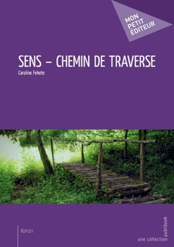 Paperback Sens - Chemin de traverse [French] Book