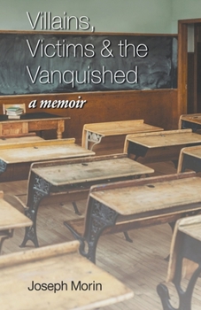 Paperback Villains, Victims & the Vanquished: A Memoir Book