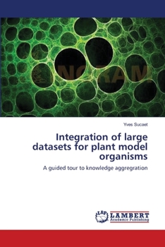 Paperback Integration of large datasets for plant model organisms Book