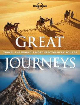 Hardcover Great Journeys: Travel the World's Most Spectacular Routes Book
