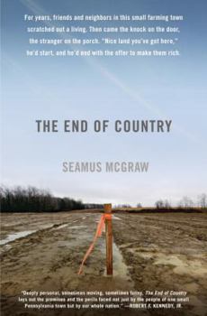 Hardcover The End of Country: Dispatches from the Frack Zone Book