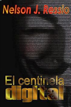 Paperback El Centinela Digital: El Centinela Digital [Spanish] Book