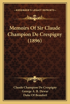 Paperback Memoirs Of Sir Claude Champion De Crespigny (1896) Book