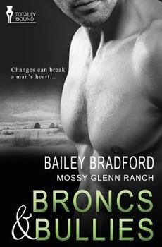 Broncs and Bullies - Book #6 of the Mossy Glenn Ranch