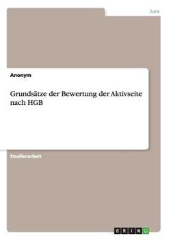 Paperback Grundsätze der Bewertung der Aktivseite nach HGB [German] Book