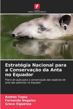 Paperback Estratégia Nacional para a Conservação da Anta no Equador [Portuguese] Book