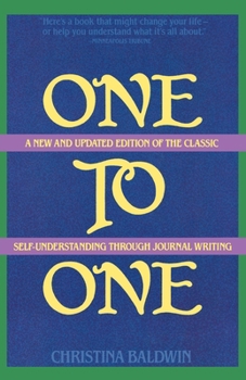Paperback One to One: Self-Understanding Through Journal Writing Book