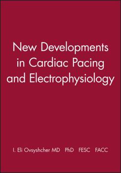 Hardcover New Developments in Cardiac Pacing and Electrophysiology Book