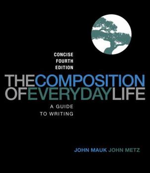 Hardcover The Composition of Everyday Life: A Guide to Writing Book