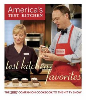 Hardcover Test Kitchen Favorites: The 2007 Companion Cookbook to the Hit TV Show Book