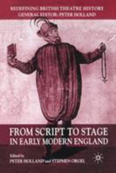 Paperback From Script to Stage in Early Modern England Book