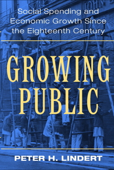 Paperback Growing Public: Social Spending and Economic Growth Since the Eighteenth Century Book