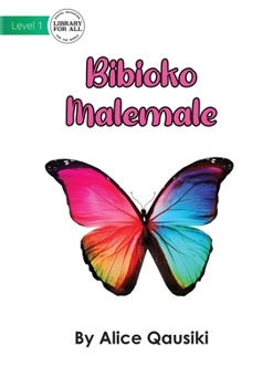 Paperback A Colourful Butterfly - Bibioko Malemale [Miscellaneous] Book