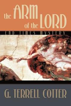 Paperback The Arm of the Lord: End Times Mystery Book
