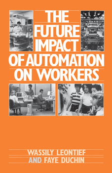 Hardcover The Future Impact of Automation on Workers Book