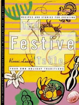 Hardcover The Festive Table: Recipes and Stories for Creating Your Own Holiday Traditions Book