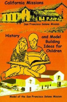 Paperback California Missions: History and Model Building Ideas for Children Book