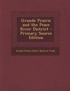 Paperback Grande Prairie and the Peace River District Book