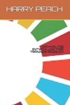 Paperback Nachhaltige Entwicklung Tore Trainingshandbuch [German] Book