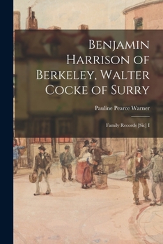 Paperback Benjamin Harrison of Berkeley, Walter Cocke of Surry; Family Records [sic] I Book