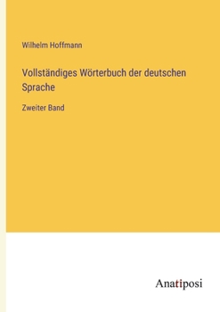 Paperback Vollständiges Wörterbuch der deutschen Sprache: Zweiter Band [German] Book