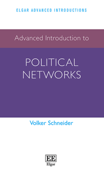 Hardcover Advanced Introduction to Political Networks (Elgar Advanced Introductions series) Book