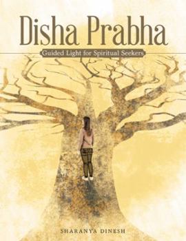 Paperback Disha Prabha: Guided Light for Spiritual Seekers Book
