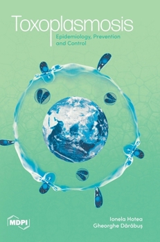 Hardcover Toxoplasmosis: Epidemiology, Prevention and Control Book