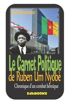 Paperback Le Carnet Politique de Ruben Um Nyob? [French] Book