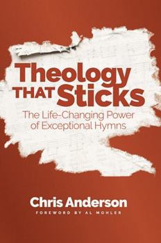 Paperback Theology That Sticks: The Life-Changing Power of Exceptional Hymns Book