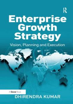 Hardcover Enterprise Growth Strategy: Vision, Planning and Execution Book
