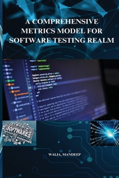 Paperback A comprehensive metrics model for software testing realm Book