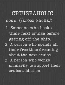 Paperback Cruiseaholic: Cruise Gifts - 2020 Weekly Planner: A 52-Week Calendar (Definition, Humor) Book