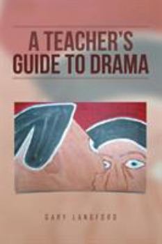 Paperback A Teacher's Guide to Drama Book