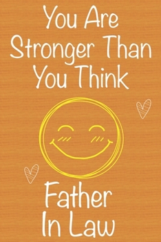 Paperback You Are Stronger Than You Think Father In Law: Gift Book For Father In Law, Christmas Gift Book, Father's Day Gift, Birthday Gift For Father In Law, M Book