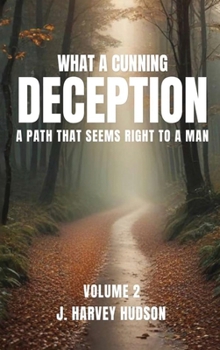 Hardcover What a Cunning Deception: Volume 2 Book