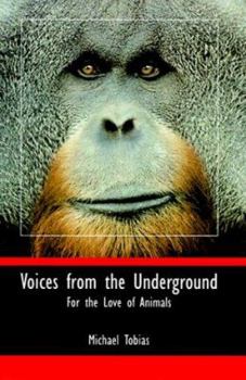 Hardcover Voices from the Underground: For the Love of Animals Book