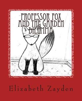 Paperback Professor Fox and the Garden Dilemma Book