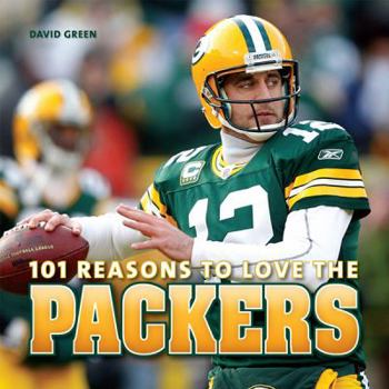 Hardcover 101 Reasons to Love the Packers Book