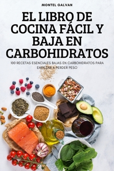 Paperback El Libro de Cocina Fácil Y Baja En Carbohidratos [Spanish] Book