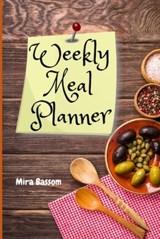 Paperback Weekly Meal Planner: Week Planner & Organizer for Shopping, Food Planner & Grocery list Weekly Grocery Shopping List Records Journal Diary Book