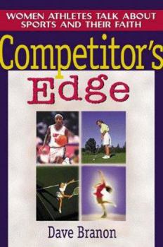 Paperback Competitor's Edge: Women Athletes Talk about Sports and Their Faith Book