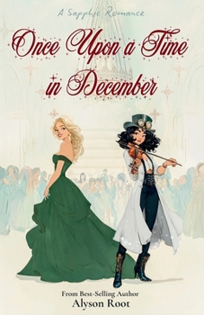 Once Upon a Time in December: A Sapphic Holiday Romance of Self-Discovery and Second Chances