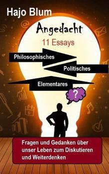 Paperback Angedacht - 11 Essays: Philosophisches, Elementares, Politisches [German] Book