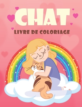 Paperback chat livre de coloriage: Le livre de coloriage Big Cat pour les filles, les garçons et tous les enfants [French] Book