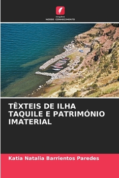 Paperback Têxteis de Ilha Taquile E Património Imaterial [Portuguese] Book