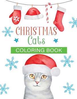 Paperback christmas cats coloring book: 30+fun, Easy, and relaxing Holiday Grayscale Coloring Pages of Christmas Cats & puppies (Coloring Book for Relaxation) Book